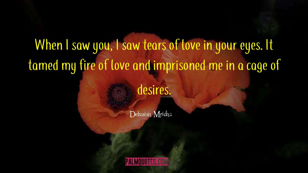 Fire Of Love quotes by Debasish Mridha