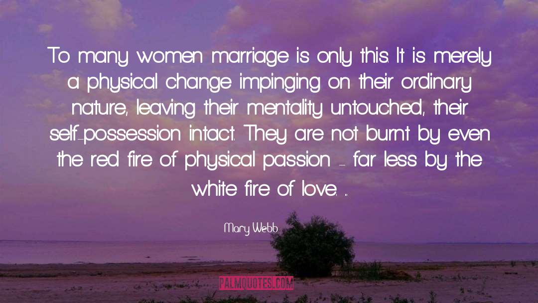 Fire Of Love quotes by Mary Webb