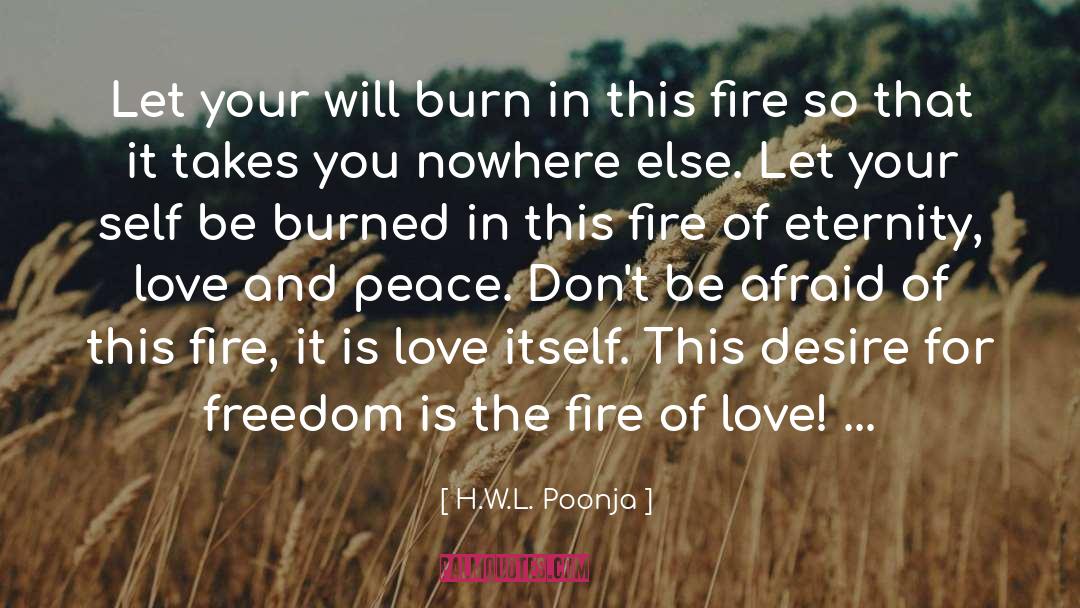 Fire Of Love quotes by H.W.L. Poonja