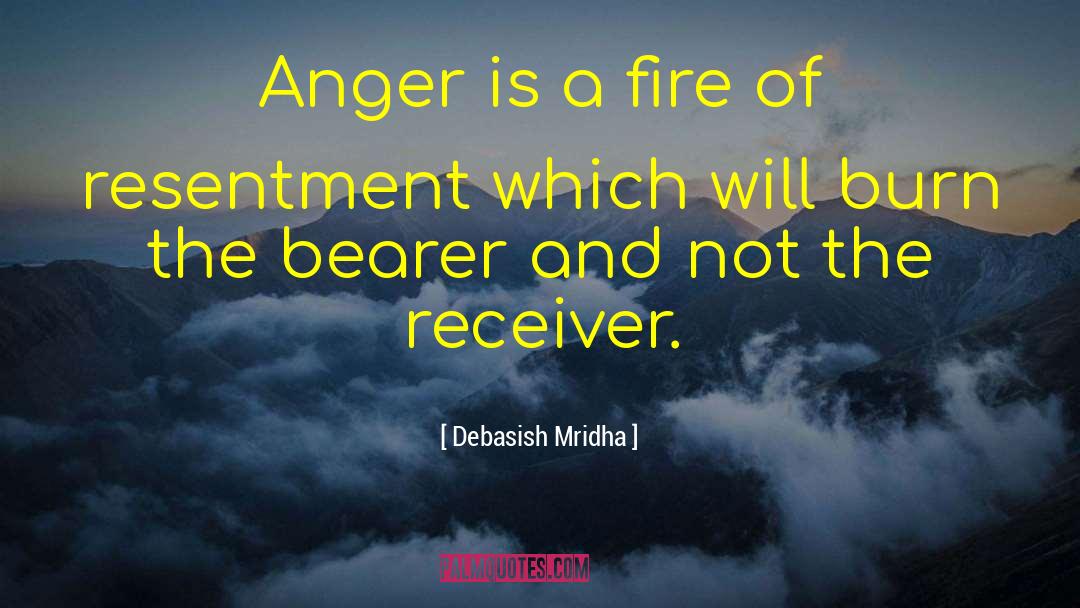 Fire Of Resentment quotes by Debasish Mridha