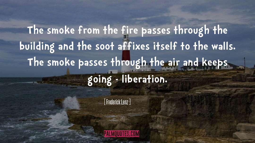 Fire quotes by Frederick Lenz