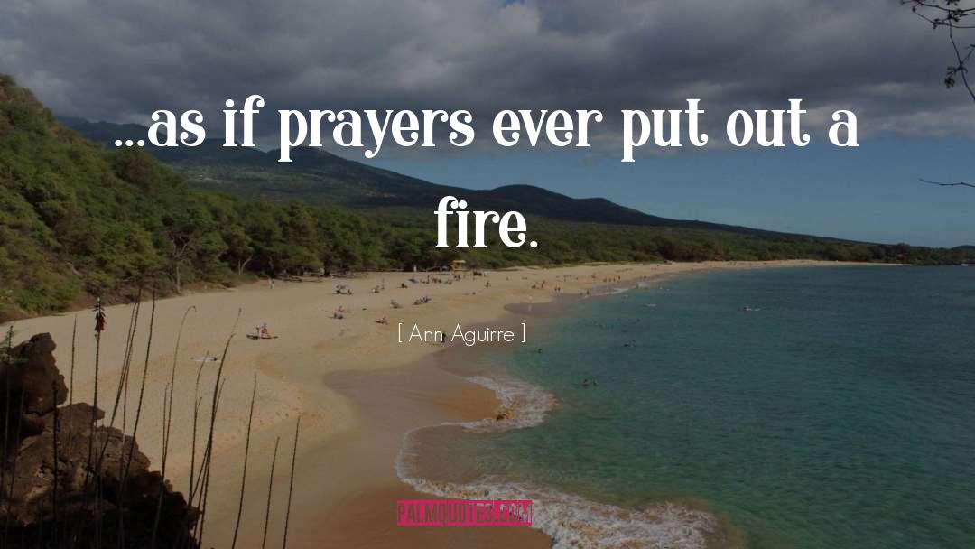 Fire quotes by Ann Aguirre