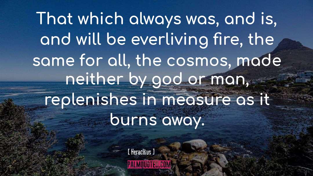 Fire Ranger quotes by Heraclitus