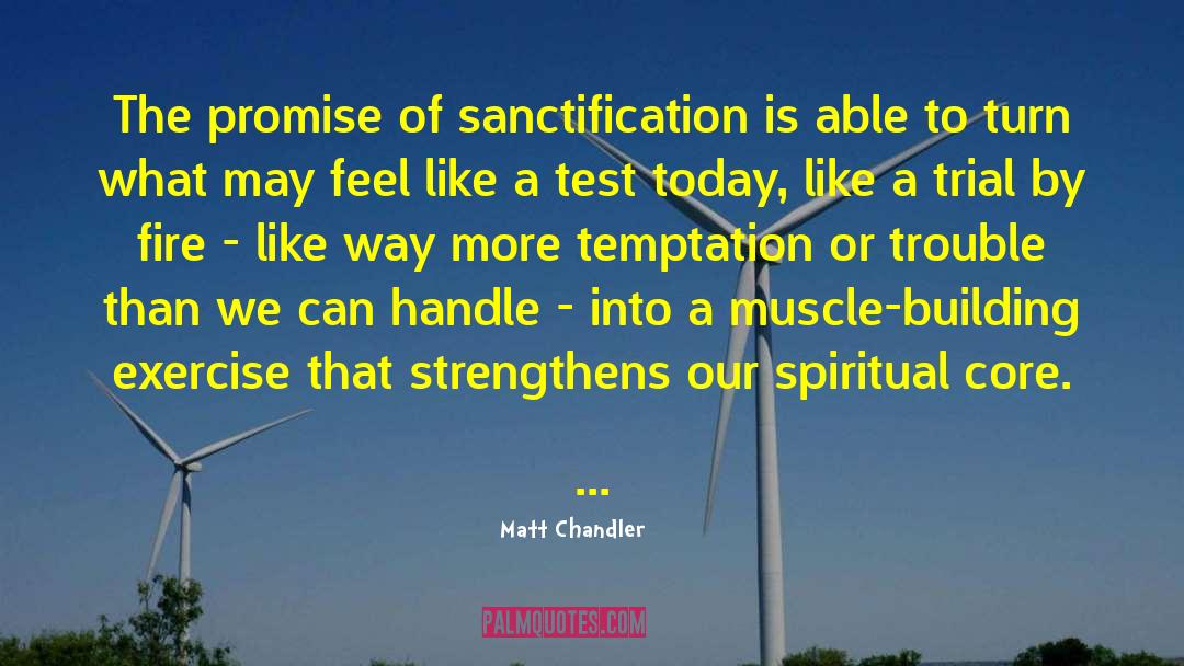 Fire Sparks quotes by Matt Chandler