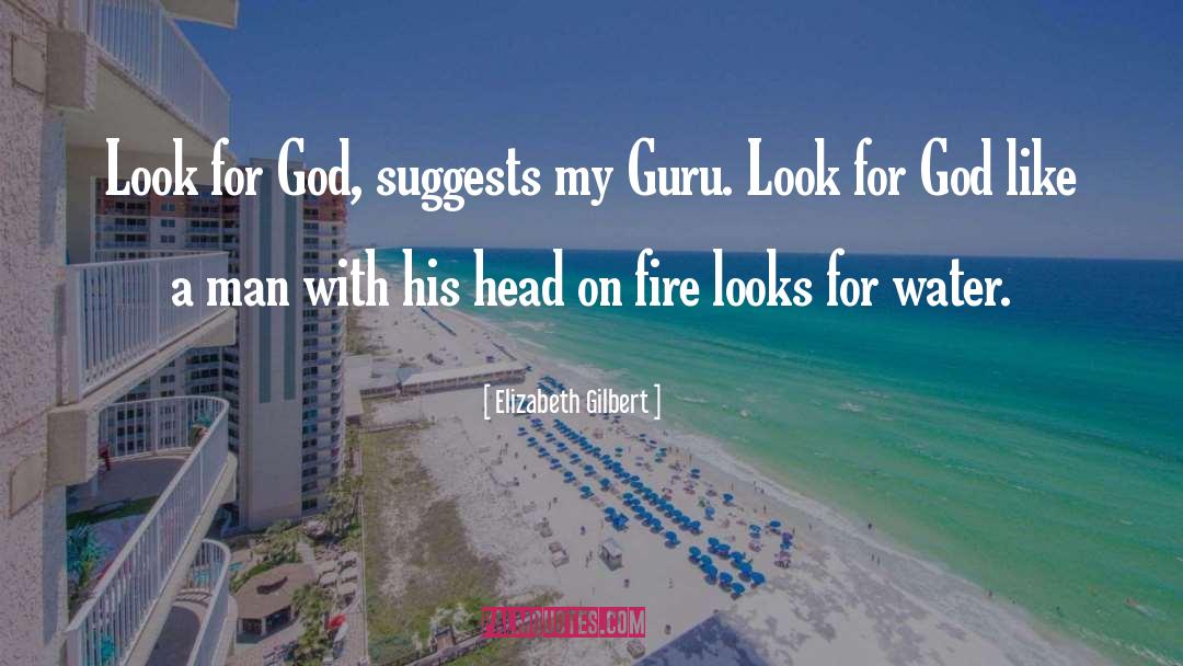 Fire Study quotes by Elizabeth Gilbert