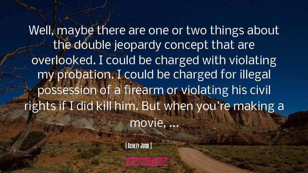 Firearm quotes by Ashley Judd