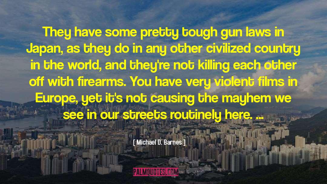 Firearms quotes by Michael D. Barnes