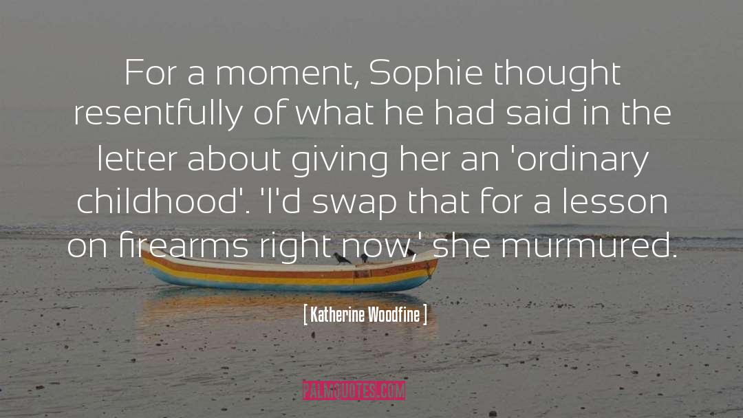 Firearms quotes by Katherine Woodfine