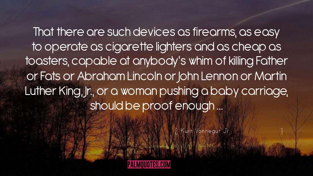 Firearms quotes by Kurt Vonnegut Jr.