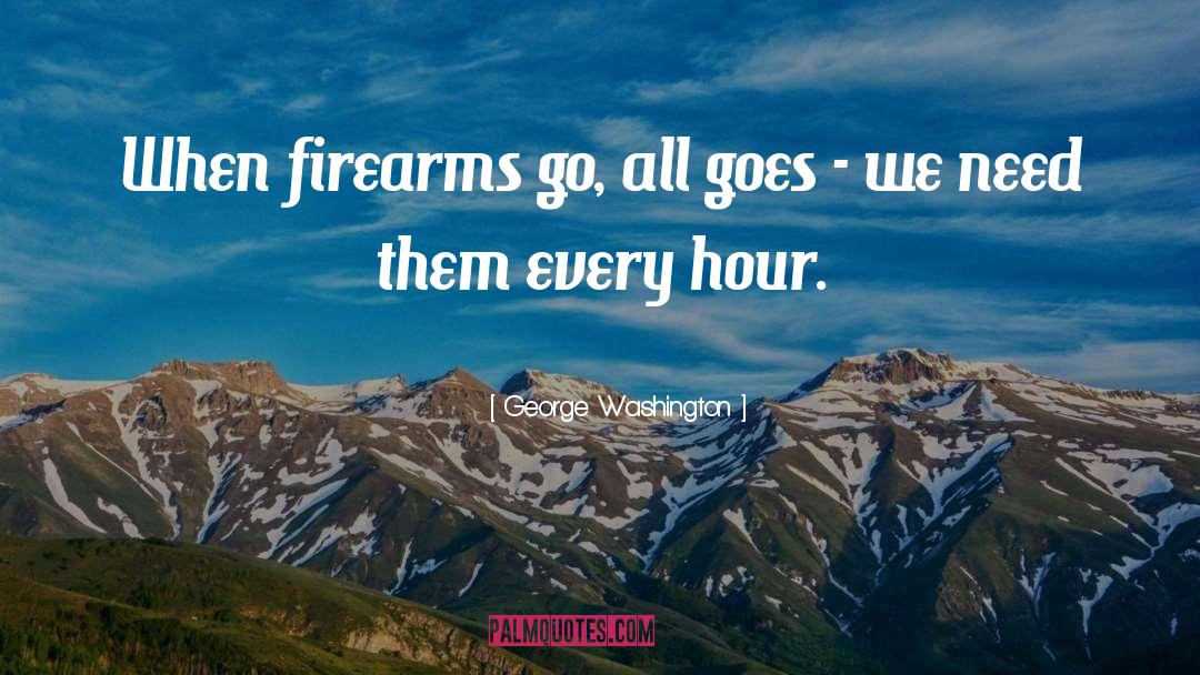 Firearms quotes by George Washington