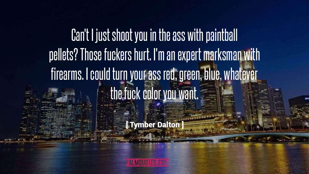 Firearms quotes by Tymber Dalton