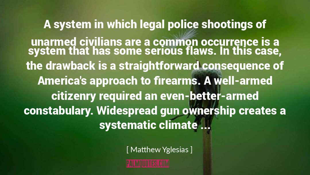 Firearms quotes by Matthew Yglesias