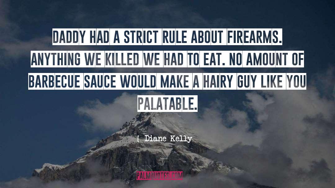 Firearms quotes by Diane Kelly