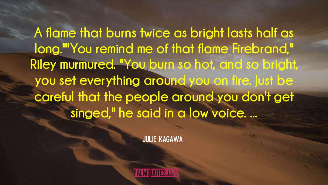 Firebrand quotes by Julie Kagawa