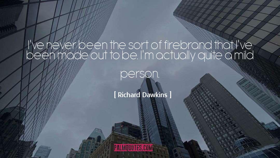 Firebrand quotes by Richard Dawkins