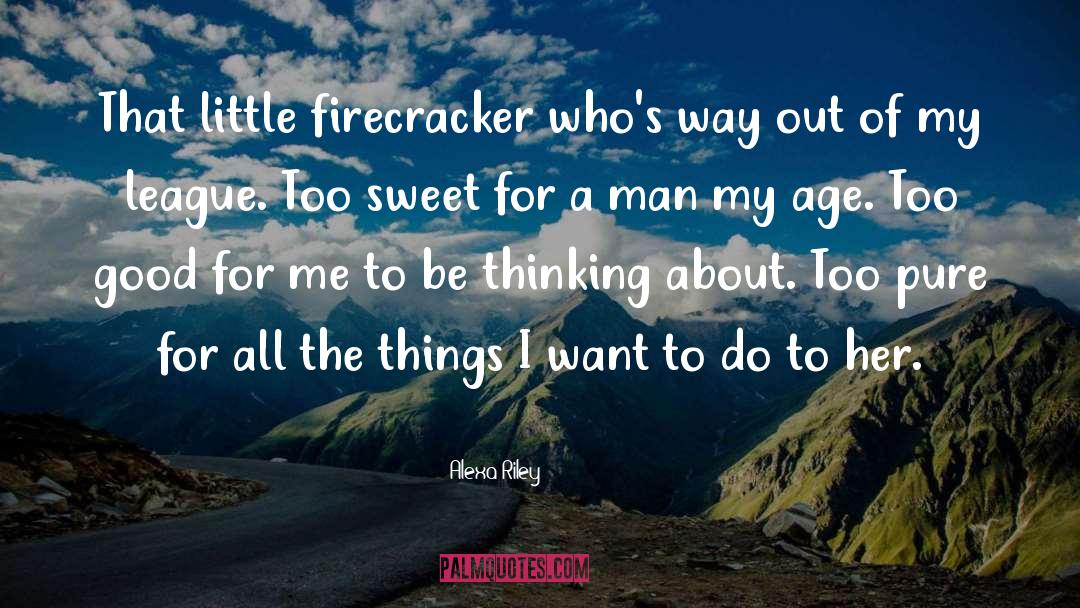 Firecracker quotes by Alexa Riley