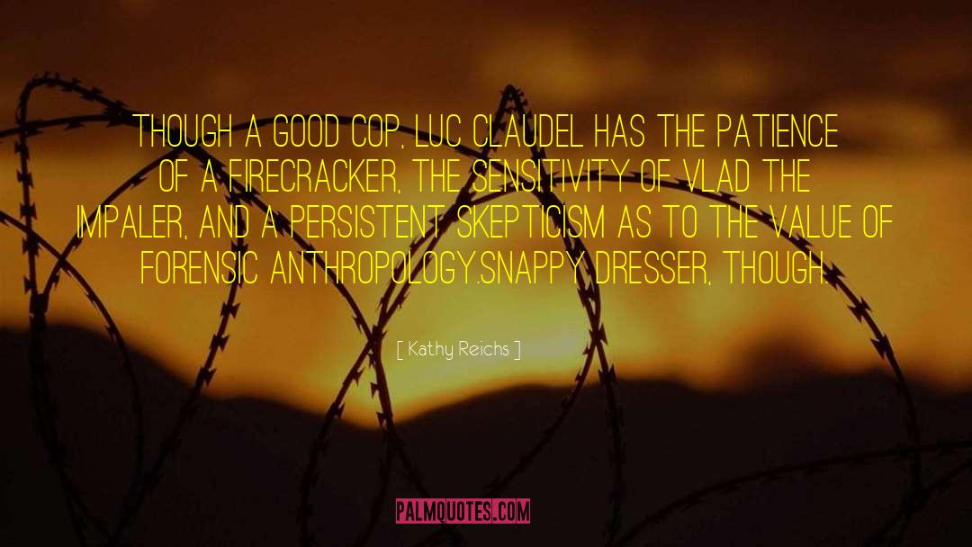 Firecracker quotes by Kathy Reichs