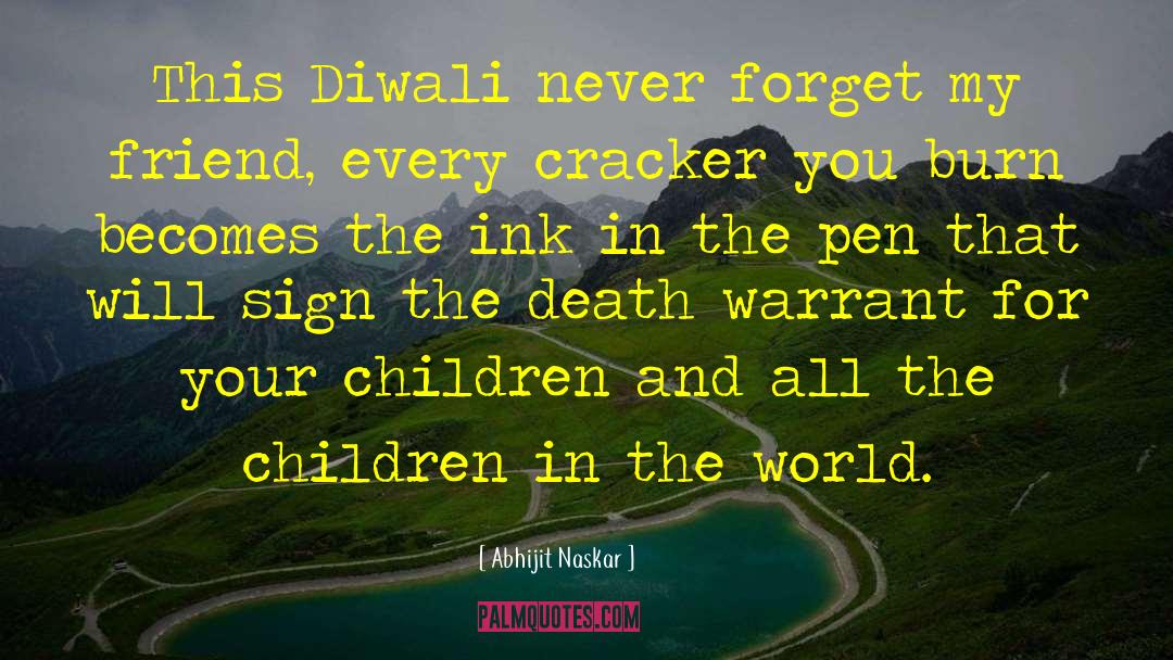 Firecracker quotes by Abhijit Naskar