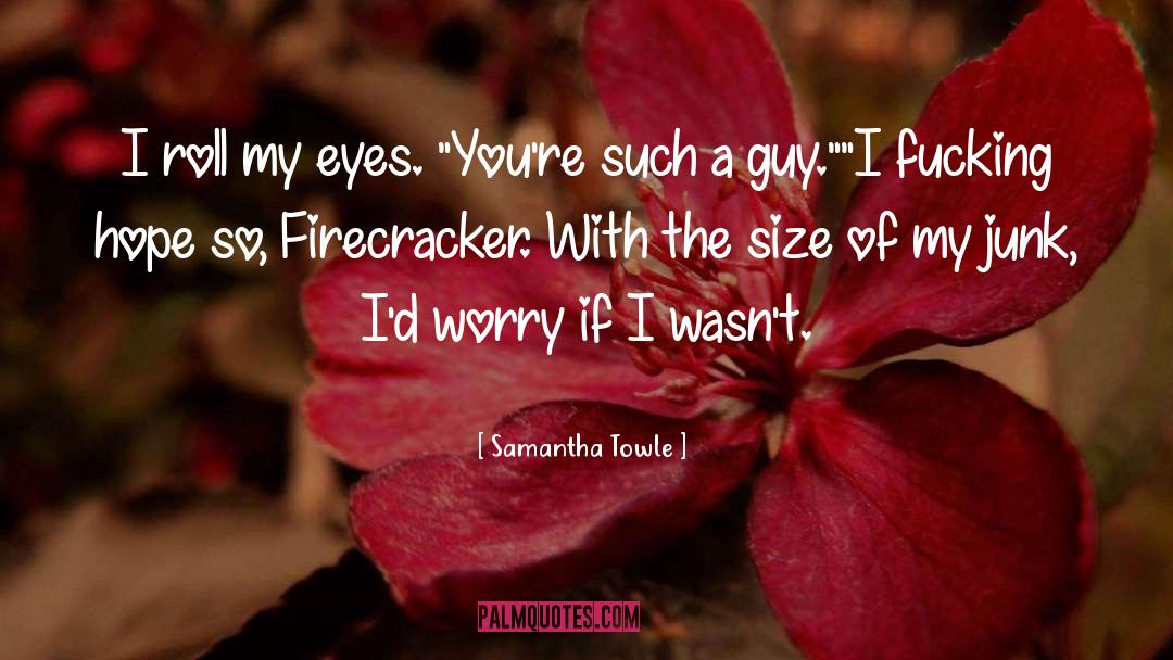 Firecracker quotes by Samantha Towle