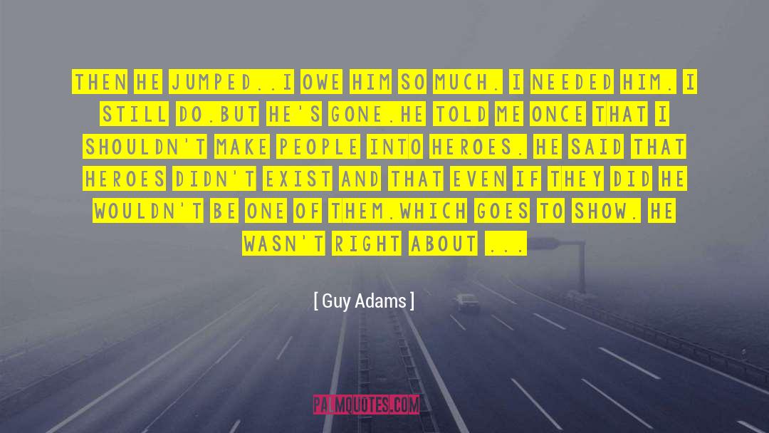 Firefighter Hero quotes by Guy Adams