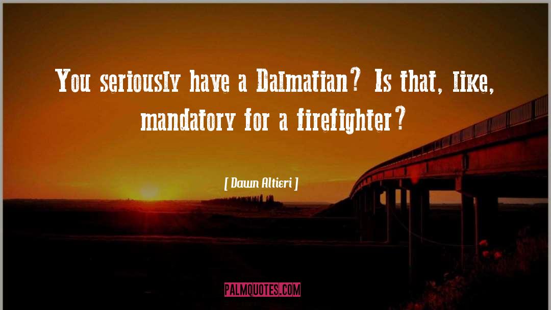 Firefighter Hero quotes by Dawn Altieri