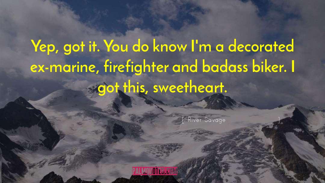 Firefighter quotes by River Savage