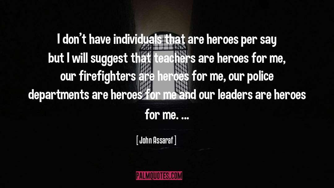 Firefighter quotes by John Assaraf