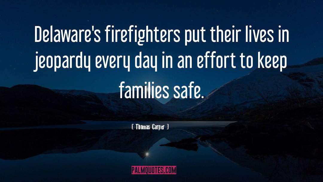 Firefighter quotes by Thomas Carper