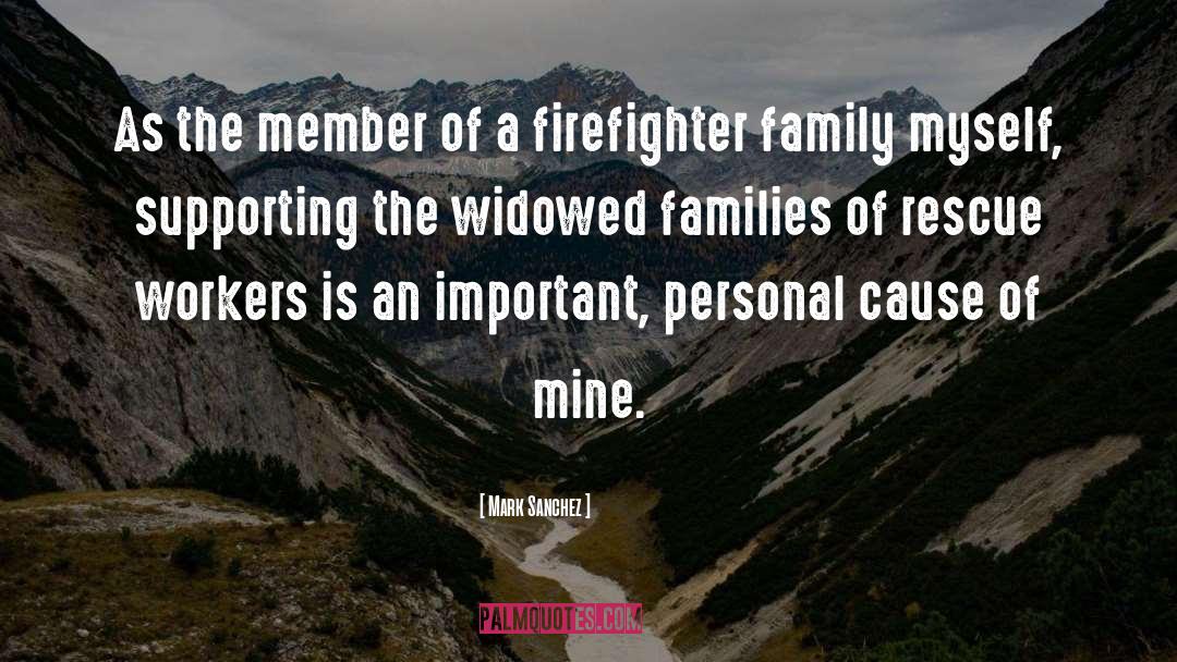 Firefighter quotes by Mark Sanchez