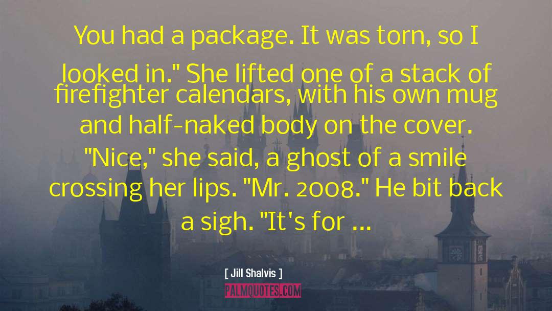 Firefighter quotes by Jill Shalvis