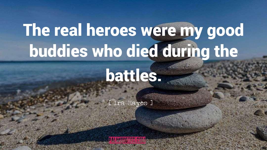 Firefighter quotes by Ira Hayes