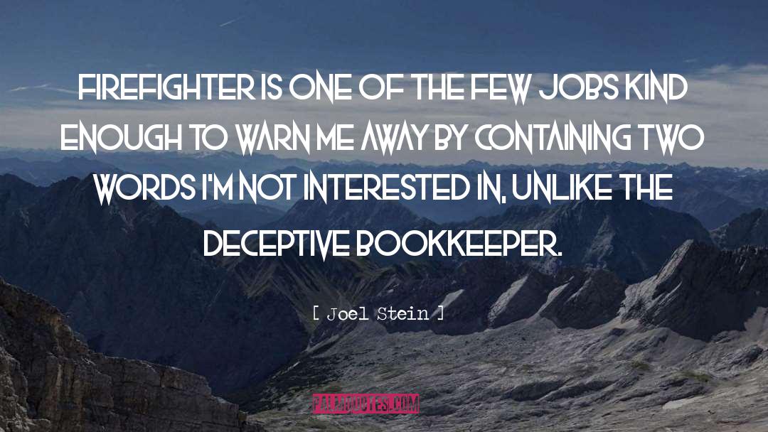 Firefighter quotes by Joel Stein