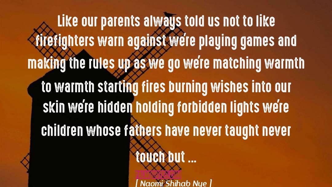 Firefighters quotes by Naomi Shihab Nye