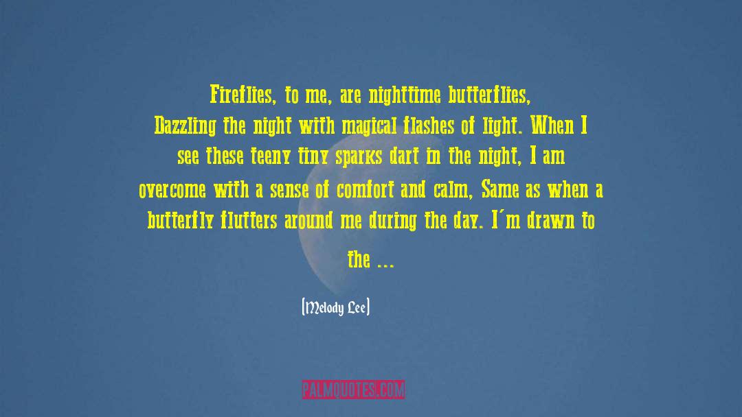 Fireflies quotes by Melody  Lee