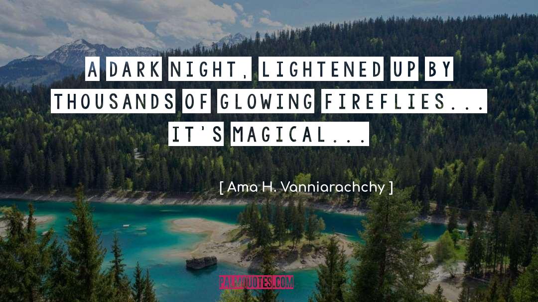 Fireflies quotes by Ama H. Vanniarachchy