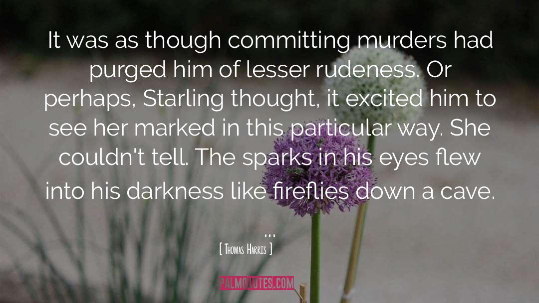 Fireflies quotes by Thomas Harris