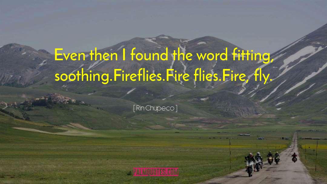 Firefly quotes by Rin Chupeco