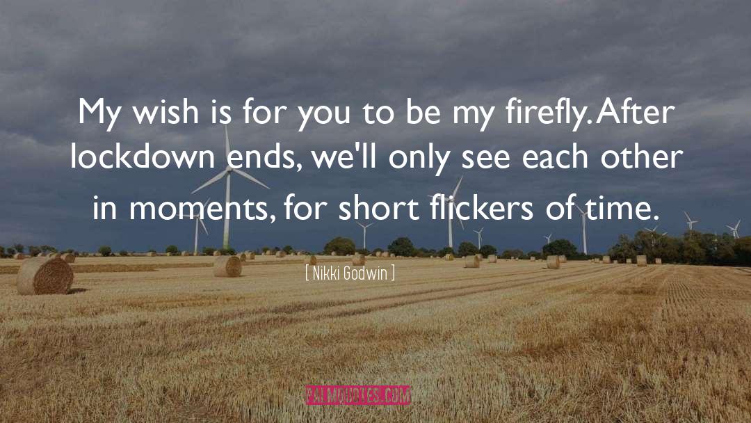 Firefly quotes by Nikki Godwin