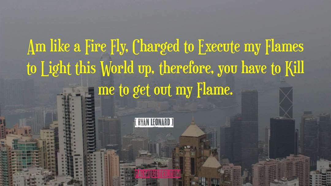 Fireheart quotes by Ryan Leonard