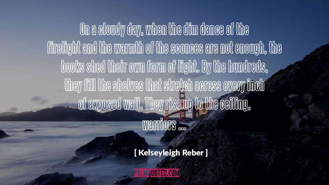 Firelight quotes by Kelseyleigh Reber