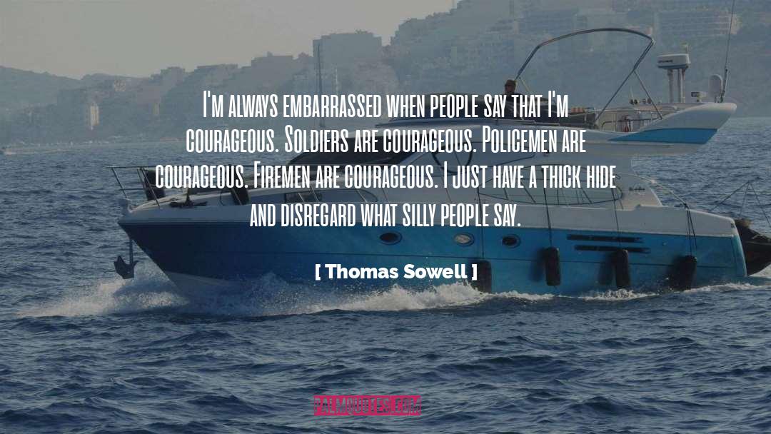 Firemen quotes by Thomas Sowell