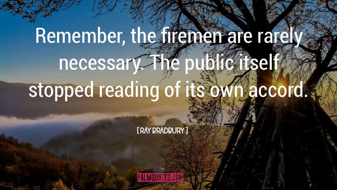 Firemen quotes by Ray Bradbury