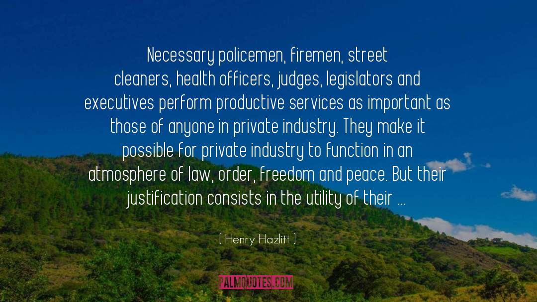 Firemen quotes by Henry Hazlitt