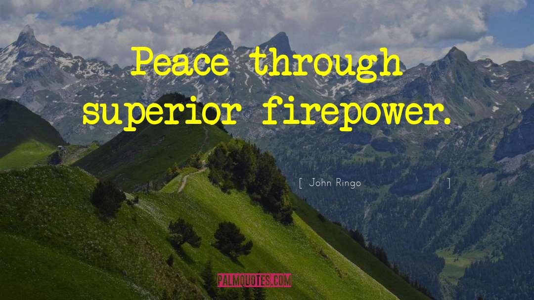 Firepower quotes by John Ringo