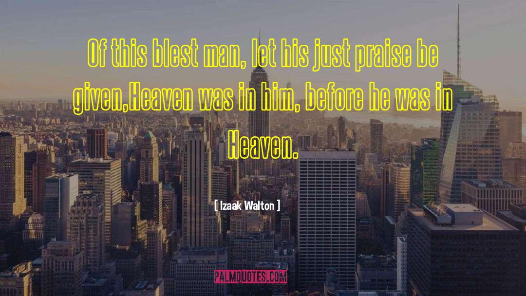 Fires Of Heaven quotes by Izaak Walton