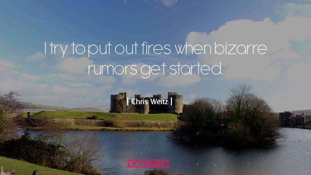 Fires quotes by Chris Weitz