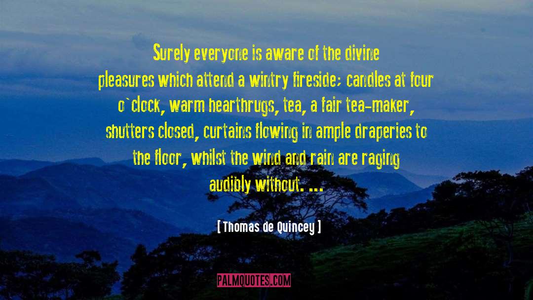 Fireside Pies quotes by Thomas De Quincey