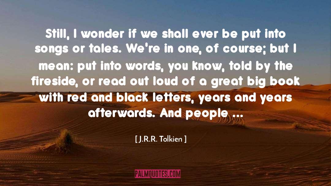 Fireside quotes by J.R.R. Tolkien