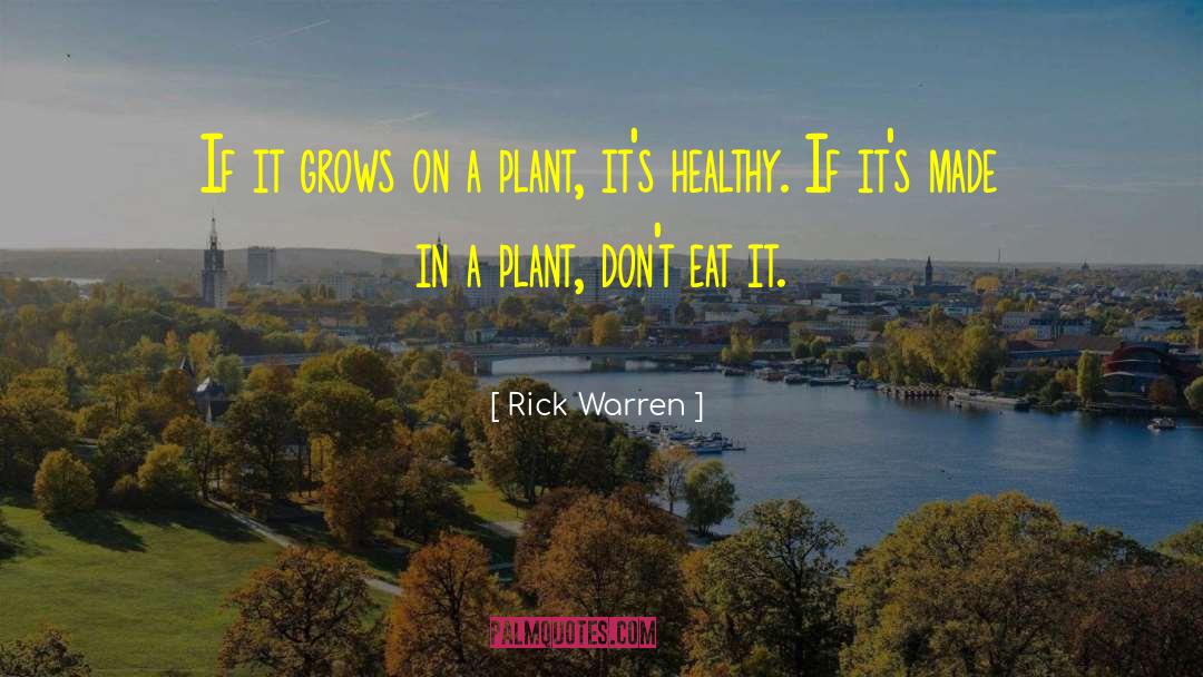 Fireweed Plant quotes by Rick Warren