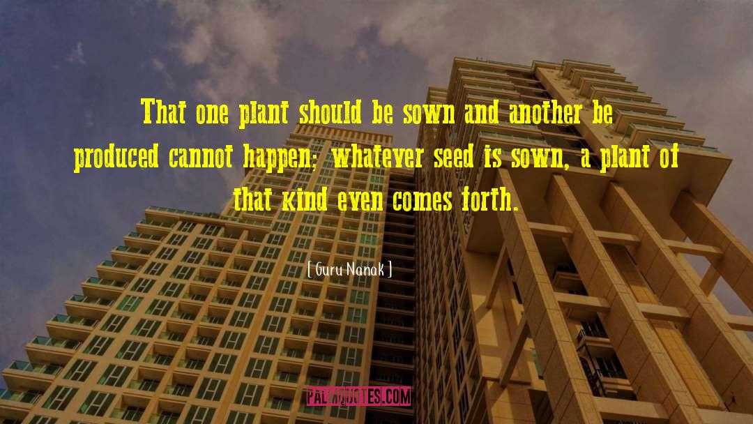 Fireweed Plant quotes by Guru Nanak